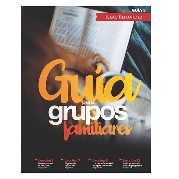 Guía para Grupos Familiares #4: 52 Enseñanzas Bíblicas para Enfrentar el Reto del Año (Paperback) by Isaac Benavidez