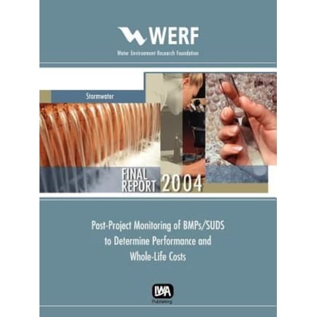 Post-Project Monitoring of BMP's/Suds to Determine Performance and Whole-Life Costs