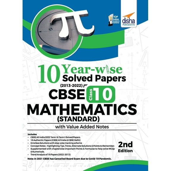 10 YEAR-WISE Solved Papers (2013 - 2022) for CBSE Class 10 Mathematics (Standard) with Value Added Notes 2nd Edition, (Paperback)
