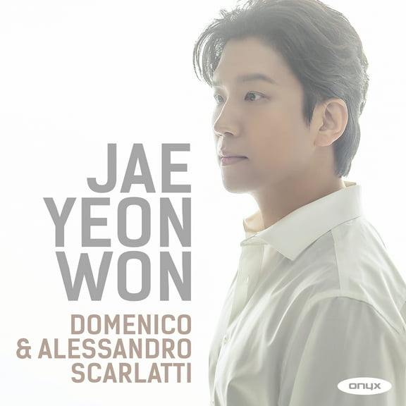 Jae Yeon Won - Domenico & Alessandro Scarlatti - Music & Performance - CD