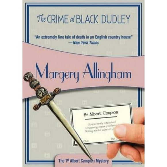 The Crime at Black Dudley (Albert Campion Mysteries)