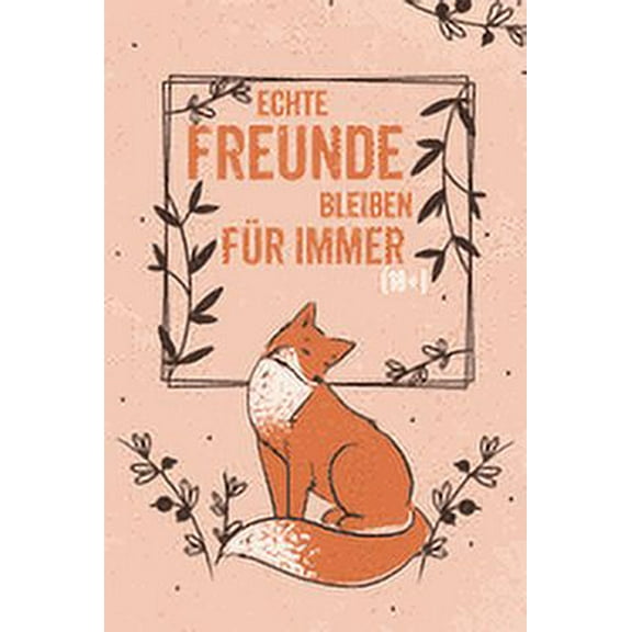 Echte Freunde bleiben für Immer: Freundebuch für Erwachsene Lustig als Erinnerungsalbung oder Abschied (Paperback)