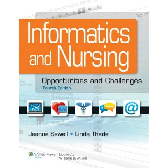 Informatics and Nursing: Opportunities and Challenges (Paperback) by Jeanne Sewell, Linda Thede