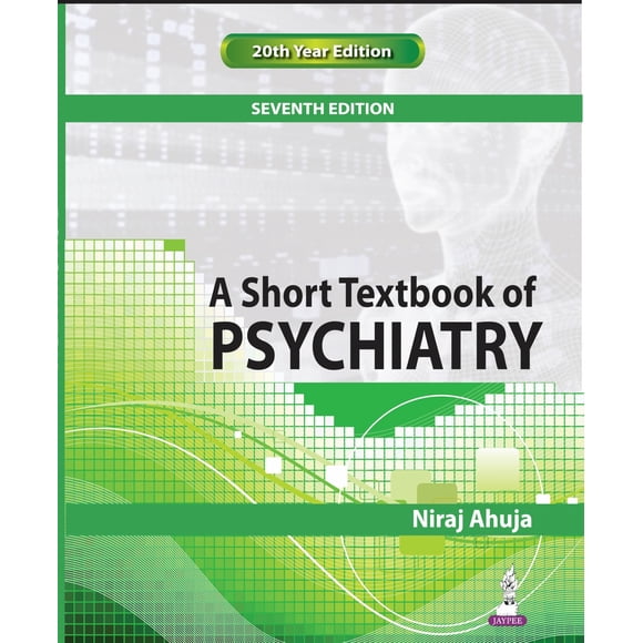 A Short Textbook of Psychiatry: 20th Year Edition
