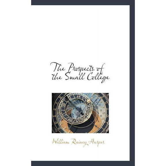 The Prospects of the Small College (Paperback)