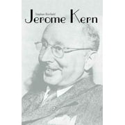 Pre-Owned Jerome Kern (Hardcover) 0300110472 9780300110470