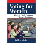 Voting for Women: How the Public Evaluates Women Candidates, Used [Paperback]