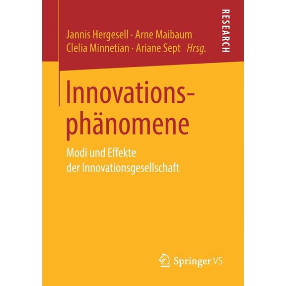 InnovationsphÃ¤nomene: Modi Und Effekte Der Innovationsgesellschaft, (Paperback)