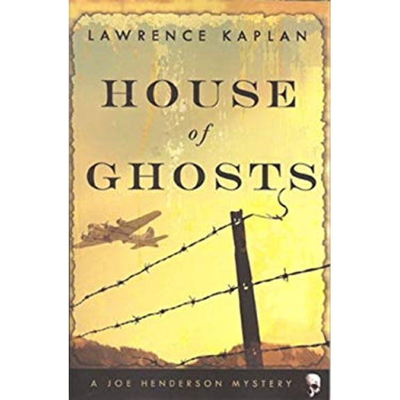 Pre-Owned House of Ghosts: A Joe Henderson Mystery (Paperback) by Professor Lawrence Kaplan