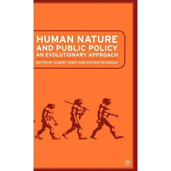 Human Nature and Public Policy: An Evolutionary Approach, (Hardcover)