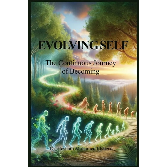 Evolving Self: The Continuous Journey of Becoming (Paperback)