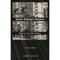 Under Beijing's Shadow: Southeast Asia's China Challenge, (Hardcover)