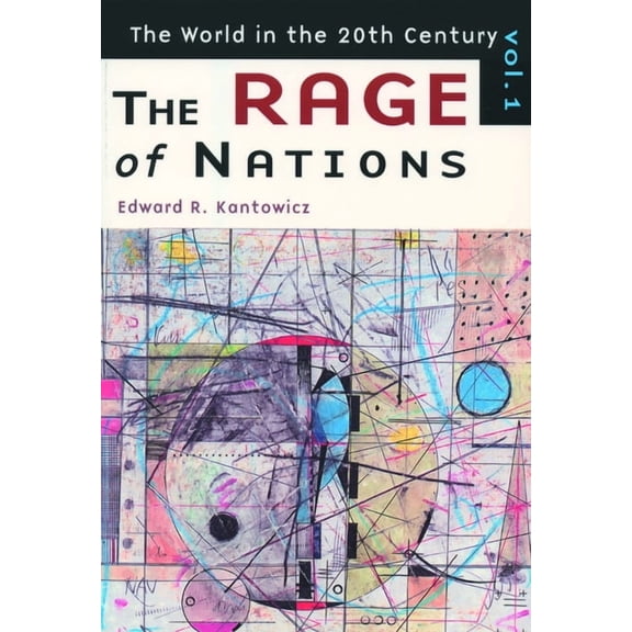 World in the Twentieth Century The Rage of Nations: The World in the Twentieth Century, Volume 1, Book 01, (Paperback)