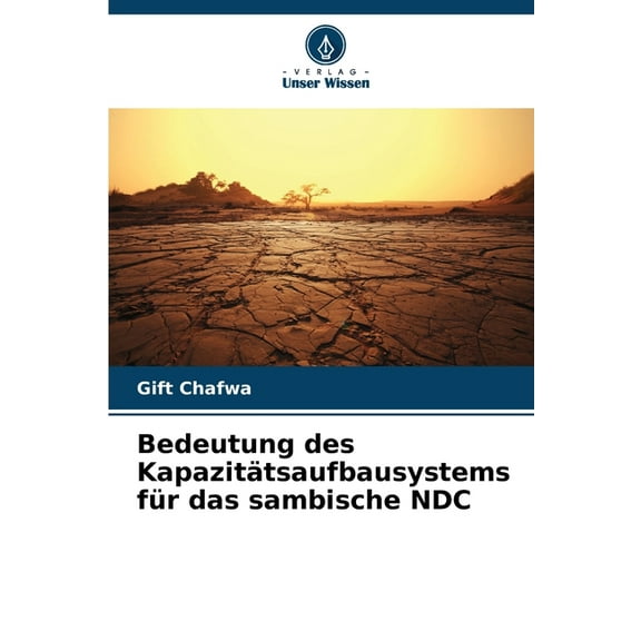 Bedeutung des KapazitÃ¤tsaufbausystems fÃ¼r das sambische NDC, (Paperback)