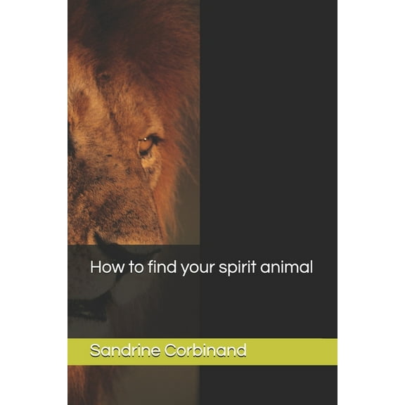 How to find your spirit animal, (Paperback)