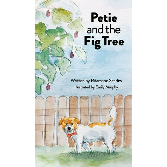 Petie's Adventures Petie and the Fig Tree, Book 1, (Hardcover)
