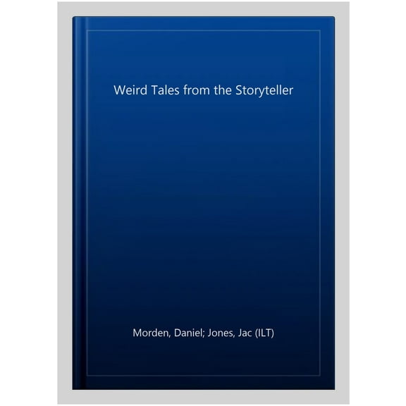 Weird Tales from the Storyteller Daniel Morden (Paperback)