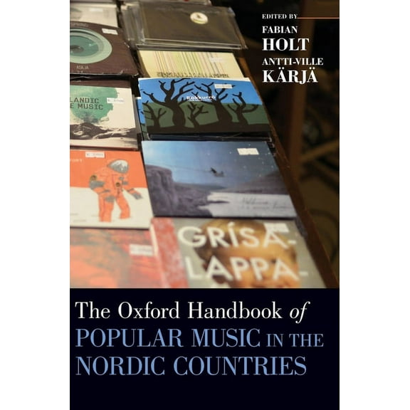 Oxford Handbooks Oxford Handbook of Popular Music in the Nordic Countries, (Hardcover)