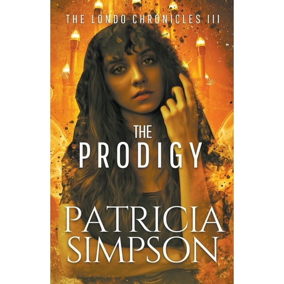 The Londo Chronicles Prodigy, Book 3, (Paperback)