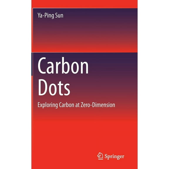 Carbon Dots: Exploring Carbon at Zero-Dimension, (Hardcover)