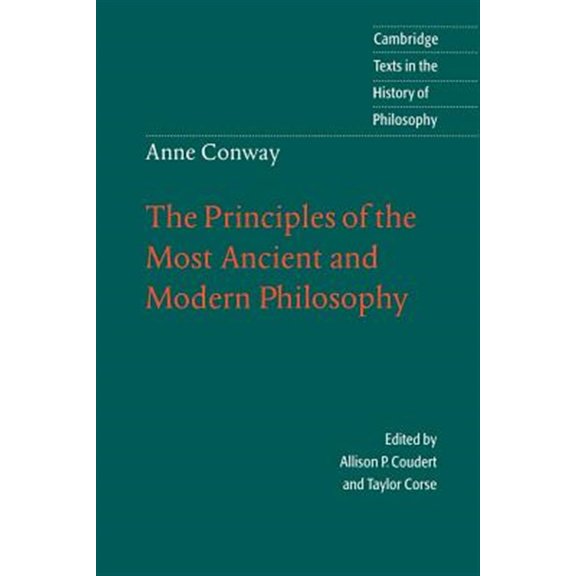 Pre-Owned Anne Conway: Ancient & Modern Phil: The Principles of the Most Ancient and Modern Philosophy (Cambridge Texts in the History of Philosophy) Paperback