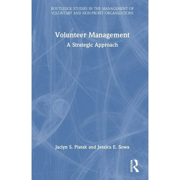 Routledge Studies in the Management of V Volunteer Management: A Strategic Approach, (Hardcover)
