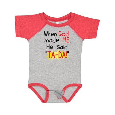 

Inktastic When God Made Me He Said TA-DA! Gift Baby Boy or Baby Girl Bodysuit
