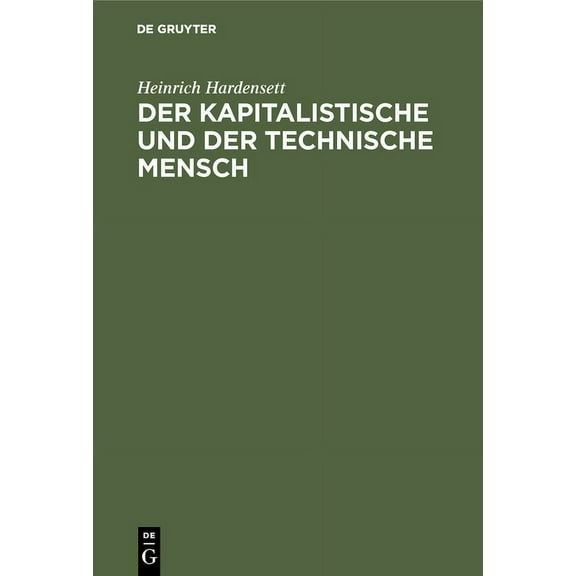 Der Kapitalistische Und Der Technische Mensch, (Hardcover)