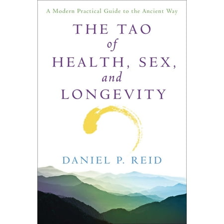 The Tao of Health, Sex, and Longevity : A Modern Practical Guide to the Ancient Way