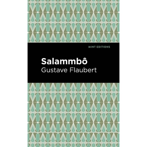 Mint Editions (Historical Fiction) Salammbo, (Paperback)
