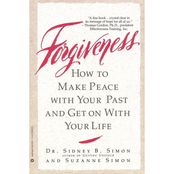 Forgiveness: How to Make Peace with Your Past and Get on with Your Life, (Paperback)