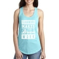 thumbnail image 1 of Teamwork Makes The Dream Work (white) Racerback Tank, 1 of 3