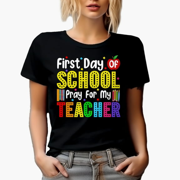 First Day of School, Pray for My Teacher, Black T-Shirt, Small