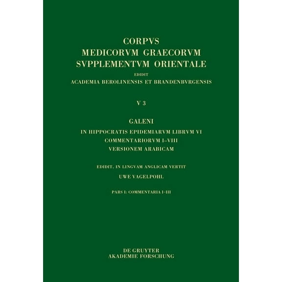 Galeni In Hippocratis Epidemiarum librum VI commentariorum I-VIII versio Arabica, (Hardcover)