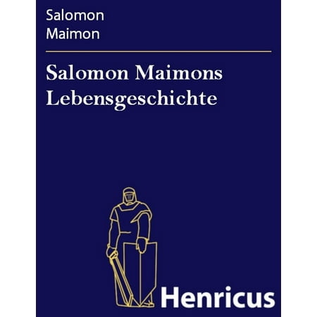 Salomon Maimons Lebensgeschichte - eBook