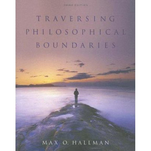 Pre-Owned Traversing Philosophical Boundaries by Max O. Hallman (Paperback)