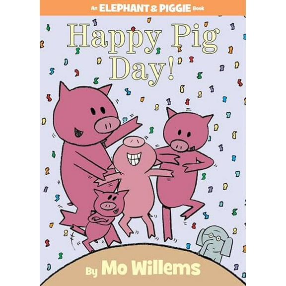Pre-Owned Happy Pig Day!-An Elephant and Piggie Book, 9781423143420, 1423143426, Hardcover, Illustrated edition