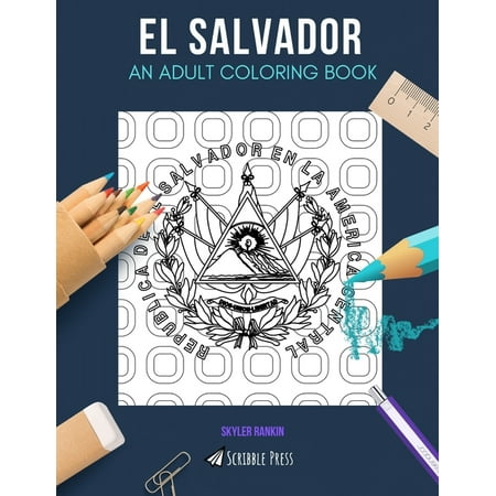 El Salvador: AN ADULT COLORING BOOK: An El Salvador Coloring Book For Adults (Paperback)