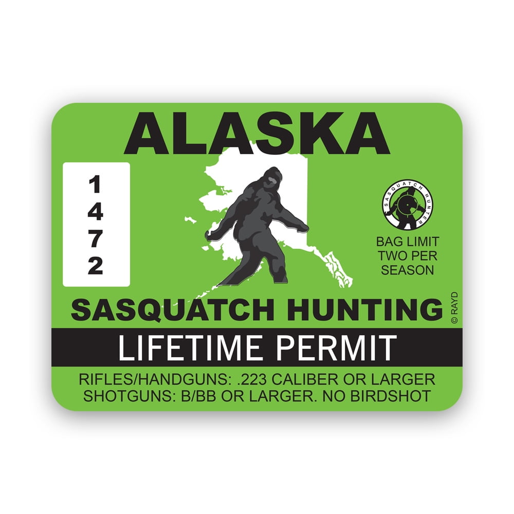 Alaska Sasquatch Hunting Permit Sticker Decal Self Adhesive Vinyl