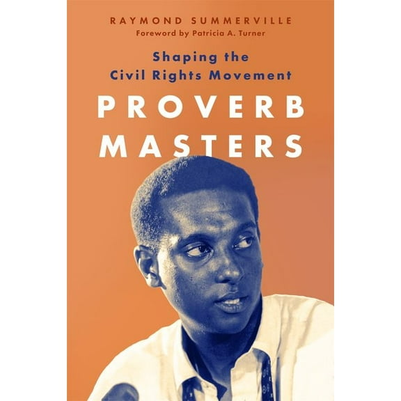 Proverb Masters: Shaping the Civil Rights Movement, (Hardcover)