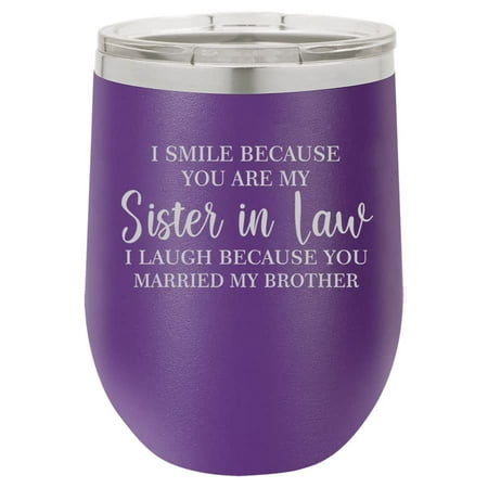 

12 oz Double Wall Vacuum Insulated Stainless Steel Stemless Wine Tumbler Glass Coffee Travel Mug With Lid I Smile Because You Are My Sister In law Funny Gift (Purple)