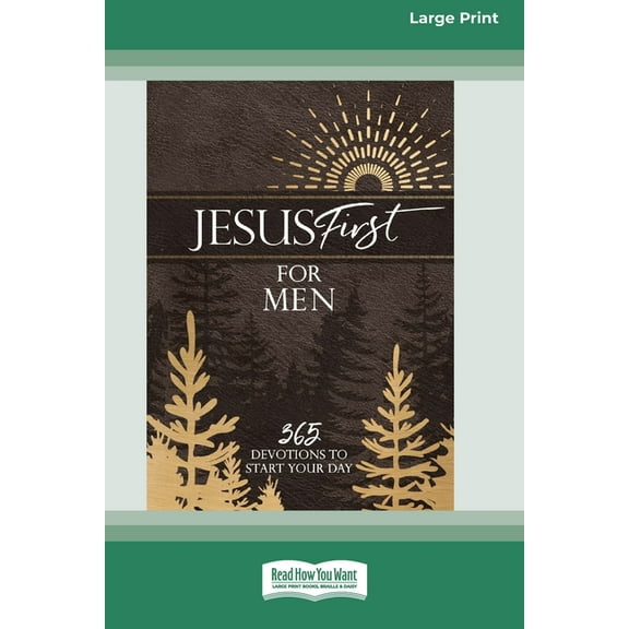 Jesus First for Men: 365 Devotions to Start Your Day [LP 16 Pt Edition], (Paperback)