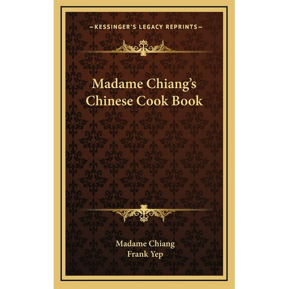 Madame Chiang's Chinese Cook Book (Hardcover)