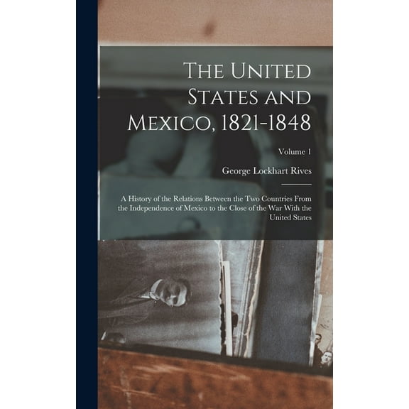 The United States and Mexico, 1821-1848 (Hardcover)