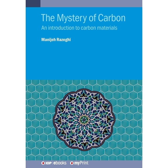 The Mystery of Carbon: An introduction to carbon materials, (Paperback)