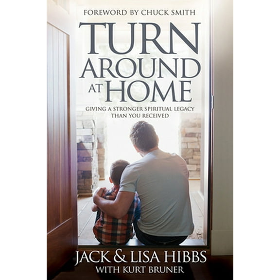 Pre-Owned Turnaround at Home: Giving a Stronger Spiritual Legacy Than You Received (Paperback) 0781410312 9780781410311