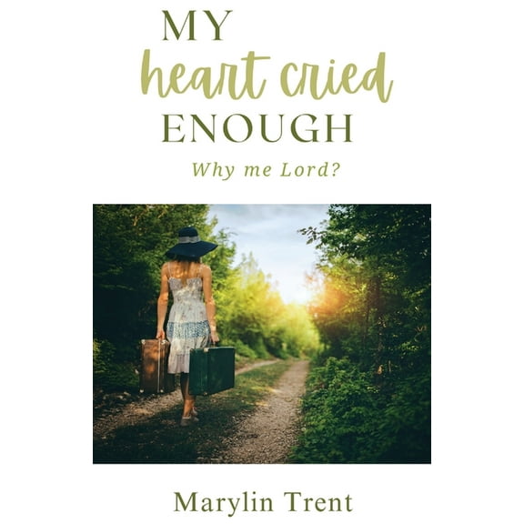 My Heart Cried Enough: Why me Lord? (Paperback)