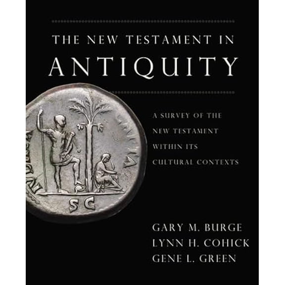 Pre-Owned The New Testament in Antiquity: A Survey of the New Testament Within Its Cultural Context (Hardcover) 0310244951 9780310244950