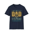thumbnail image 2 of I Have Two Titles Dad And Stepdad, Gildan Unisex Shirt, Graphic Tee, S-3XL, 2 of 5