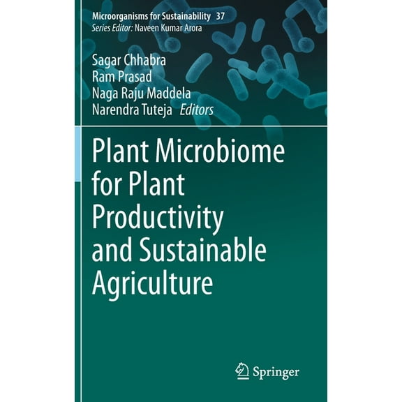 Microorganisms for Sustainability Plant Microbiome for Plant Productivity and Sustainable Agriculture, Book 37, (Hardcover)